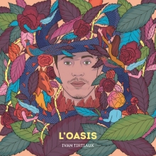 L'Oasis, nouvel album d'Ivan Tirtiaux