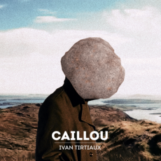Caillou, clip extrait du nouvel album d'Ivan Tirtiaux