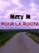 Pour la route, nouveau clip de Mary M