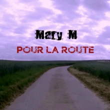 Pour la route, nouveau clip de Mary M