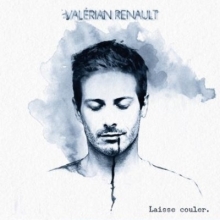 Laisse couler, premier album de Valérian Renault